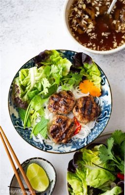  Bún Chả: Una Sinfonia di Sapori Freschi e Aromi Arrostiti!